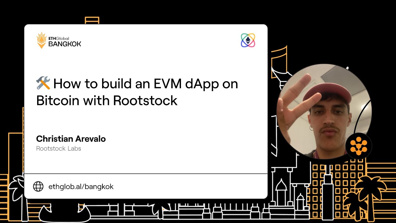 Christian Arevalo I How to Build an EVM dApp on Bitcoin with Rootstock I ETHGlobal Bangkok 2024