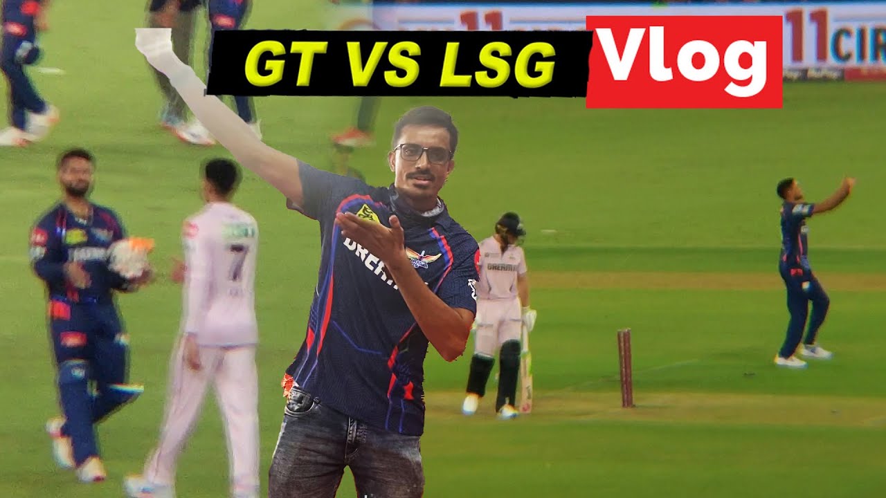 First IPL 2025 Century Vlog - GT vs LSG Gujarat Titans vs Lucknow Super Giants Match Vlog Ahmedabad