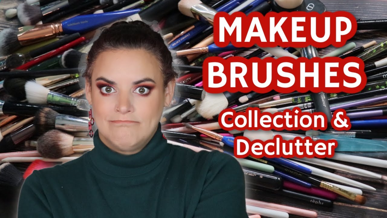 My Makeup Brushes | COLLECTION, DECLUTTER, and REVIEWS