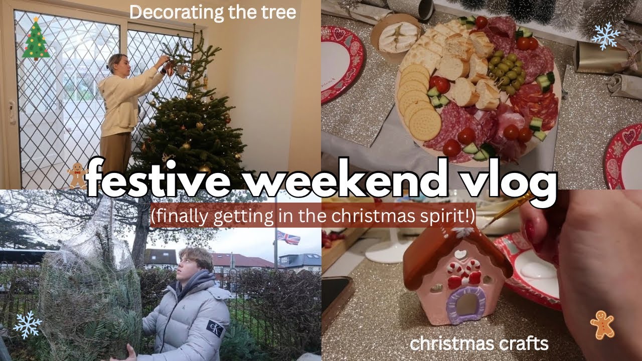 Festive Weekend Vlog | Decorating the Tree, Christmas Crafts & Food 