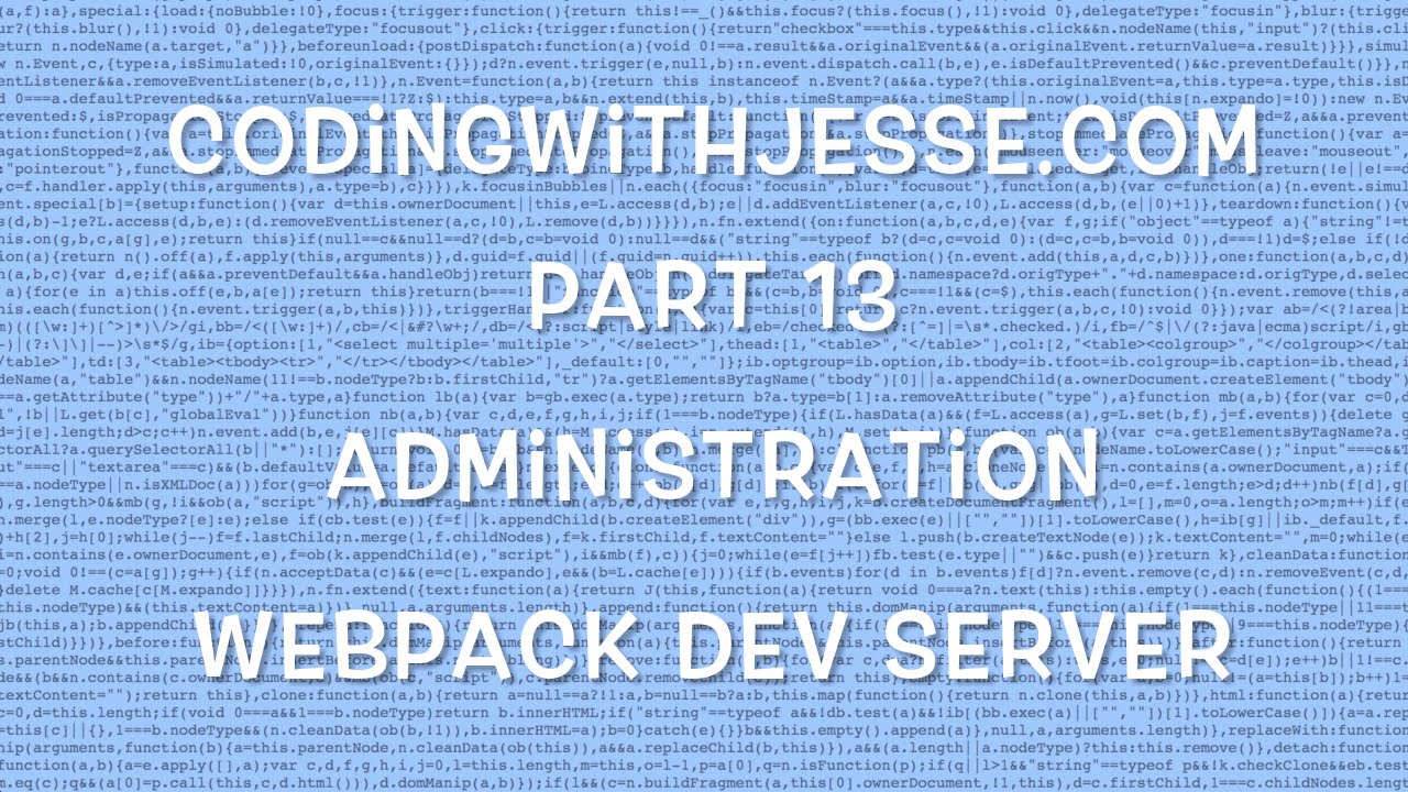 Webpack Dev Server - #13 - CodingWithJesse.com