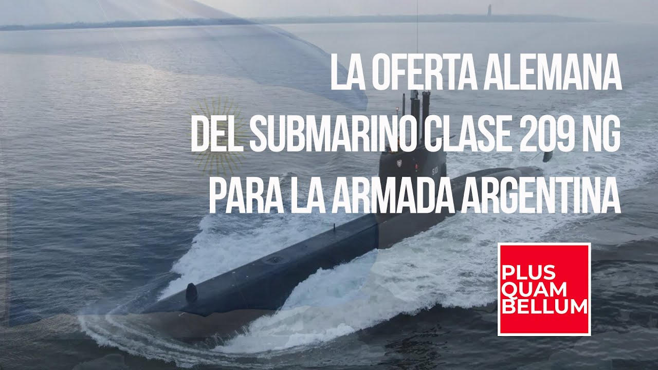 LA OFERTA ALEMANA POR LOS SUBMARINOS  CLASE 209NG PARA LA ARMADA ARGENTINA