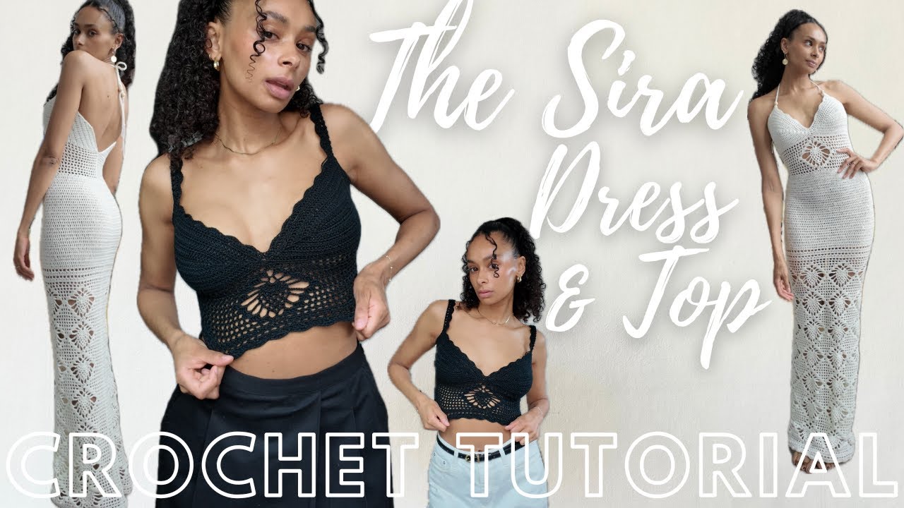 CROCHET VLOG & TUTORIAL: The SIRA Maxi Dress & Top