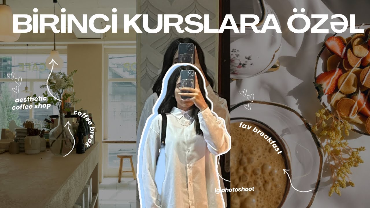 BİRİNCİ KURSLARA MƏSLƏHƏT| Bu 5 şeyi mütləq edin