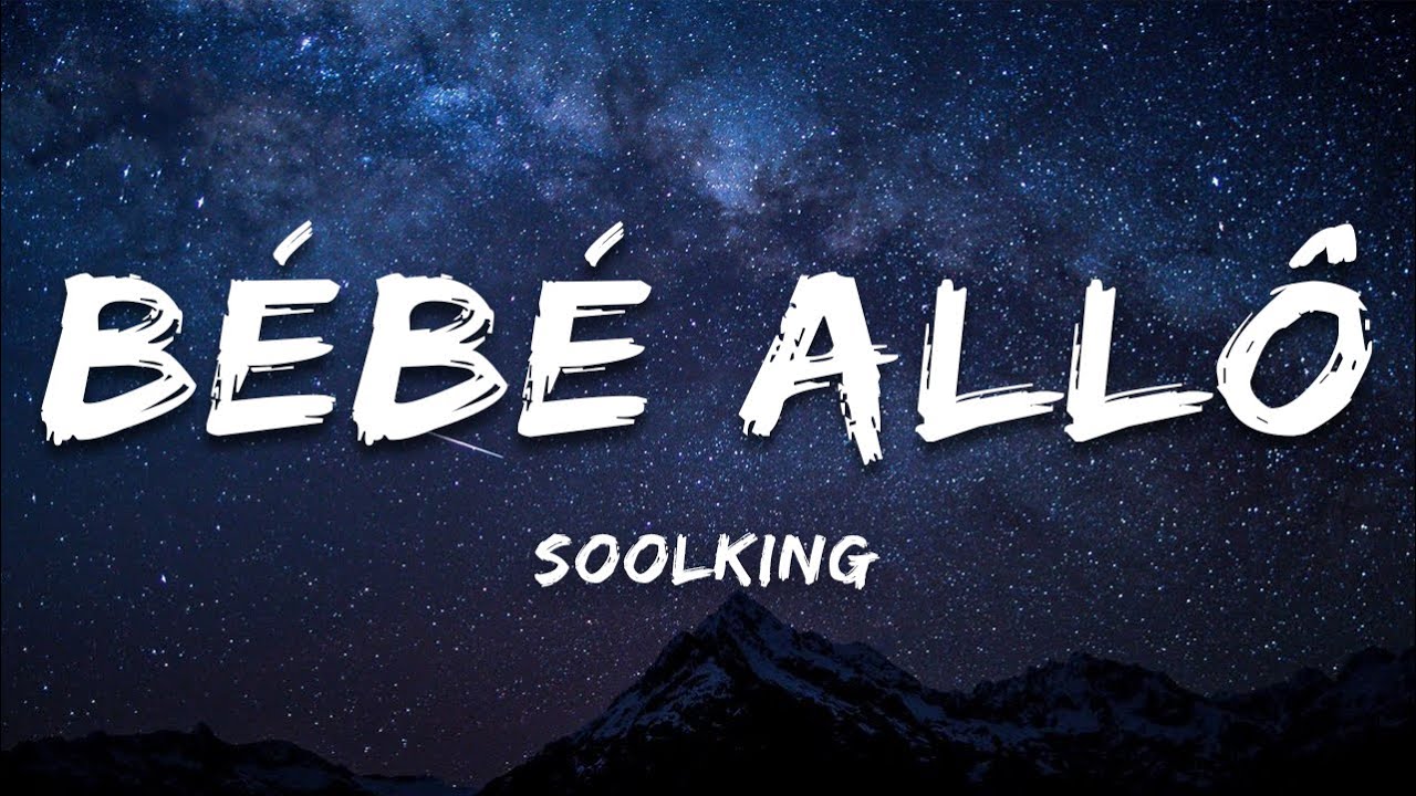 Soolking - Bébé allô (Lyrics/Paroles)