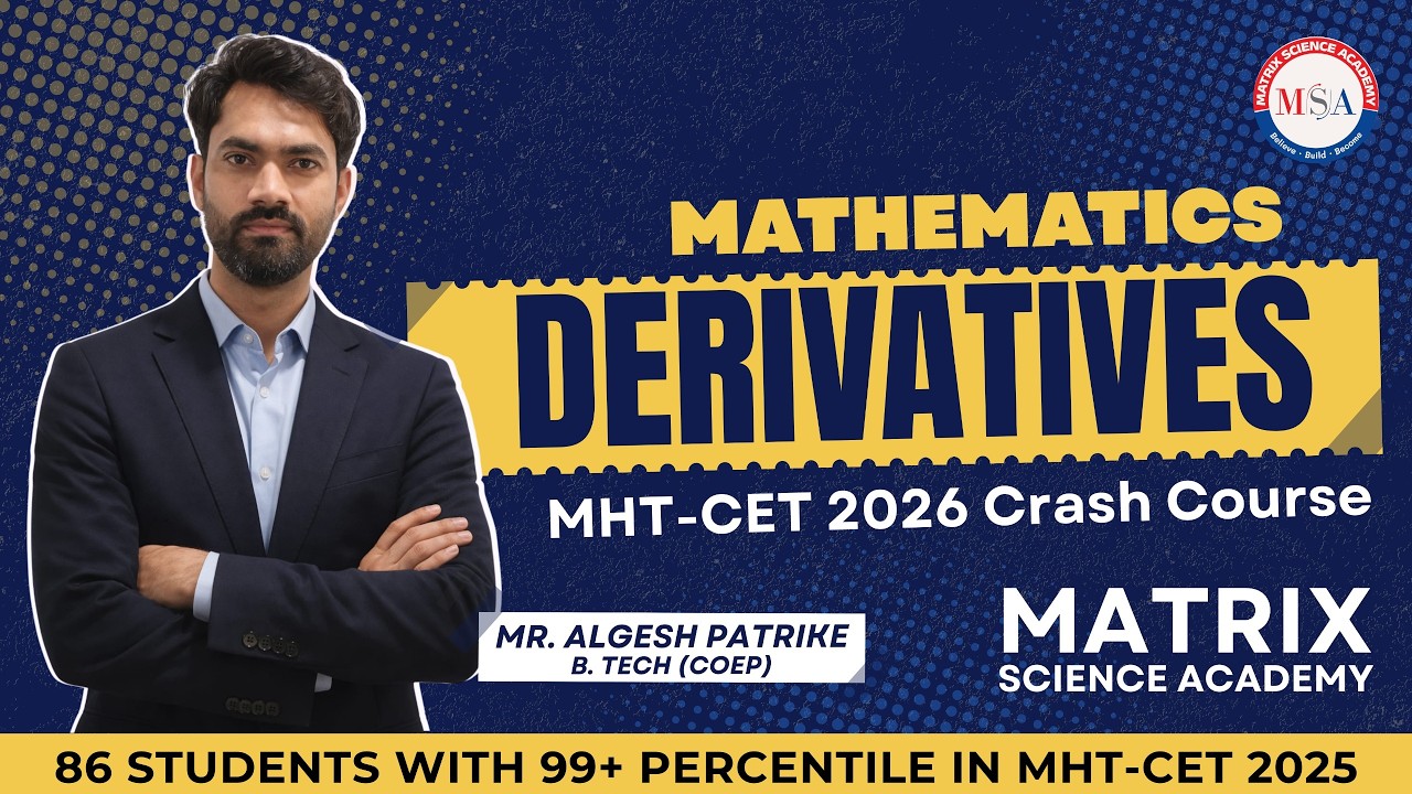 DERIVATIVES l PYQ Solving l MHT-CET CRASH COURSE l MATRIX SCIENCE ACADEMY l ALGESH SIR