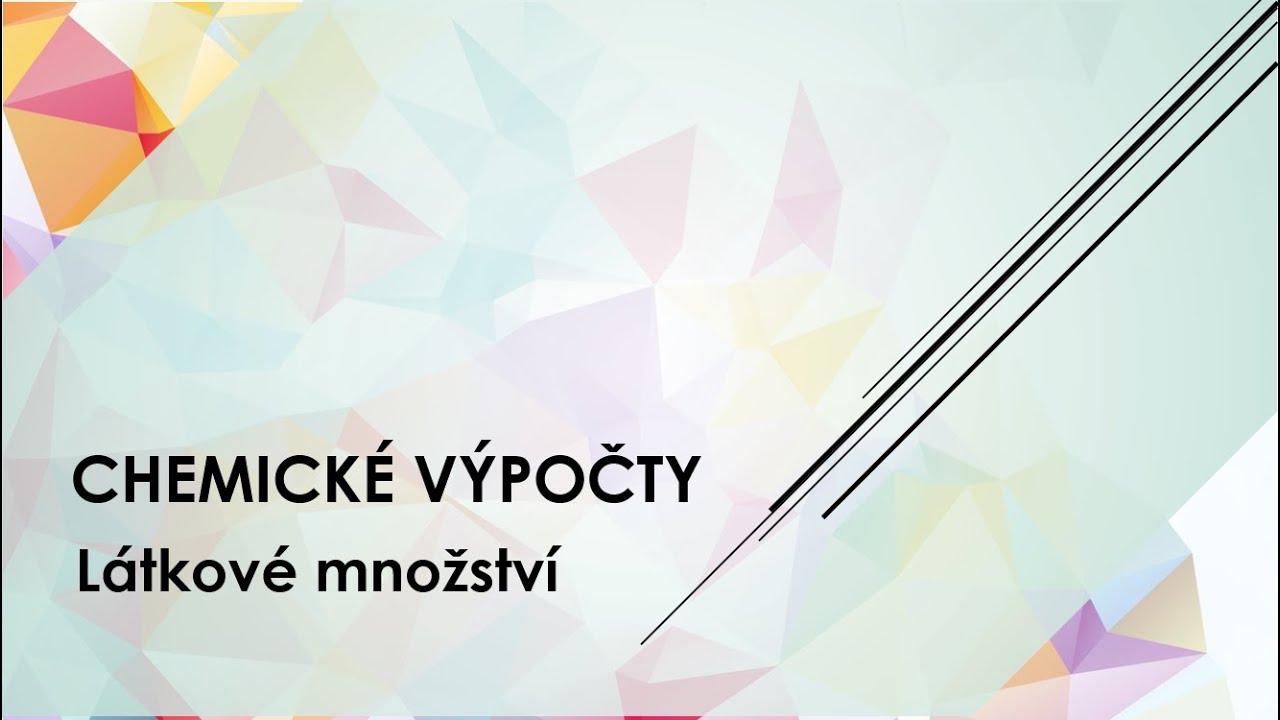 Chemické výpočty - Látkové množství