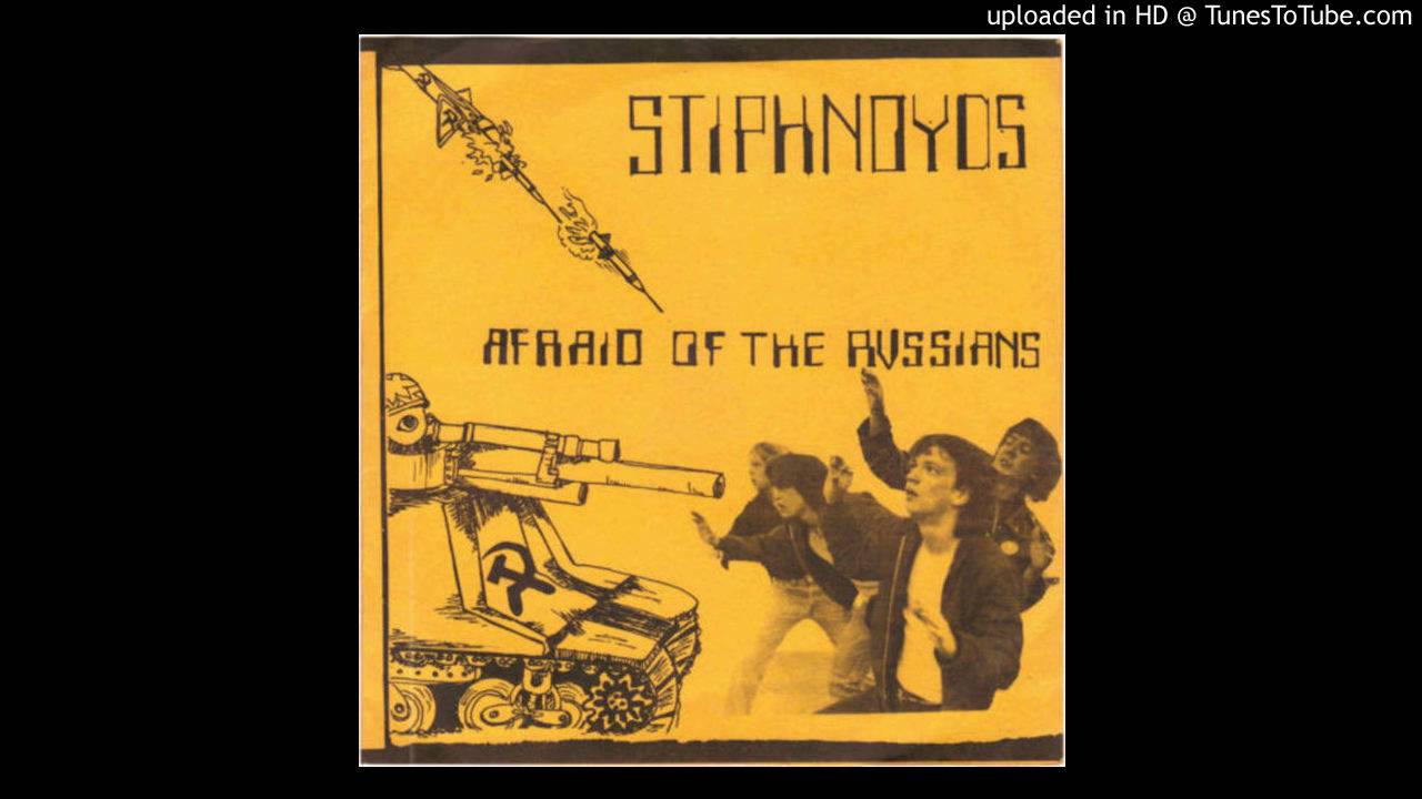 Stiphnoyds - Afraid Of The Russians