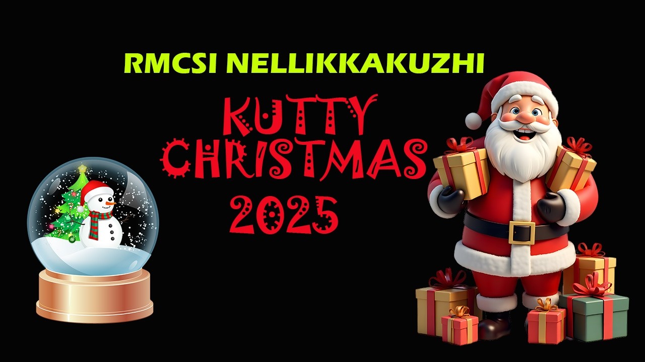 കുട്ടിക്രിസ്മസ്  2025 | RMCSI Nellikkakuzhi