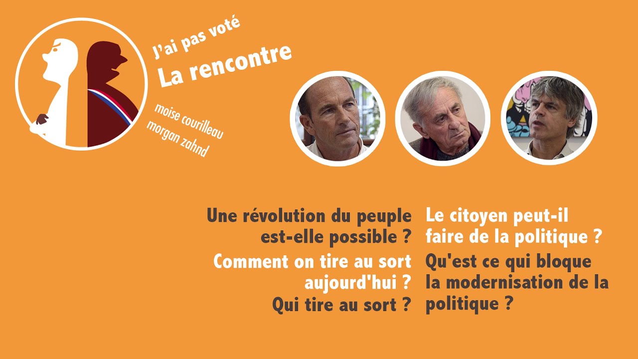 J'AI PAS VOTÉ - Le tirage au sort en politique