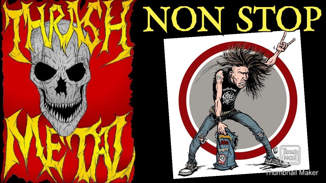 Thrash Metal Non Stop #thrashmetal