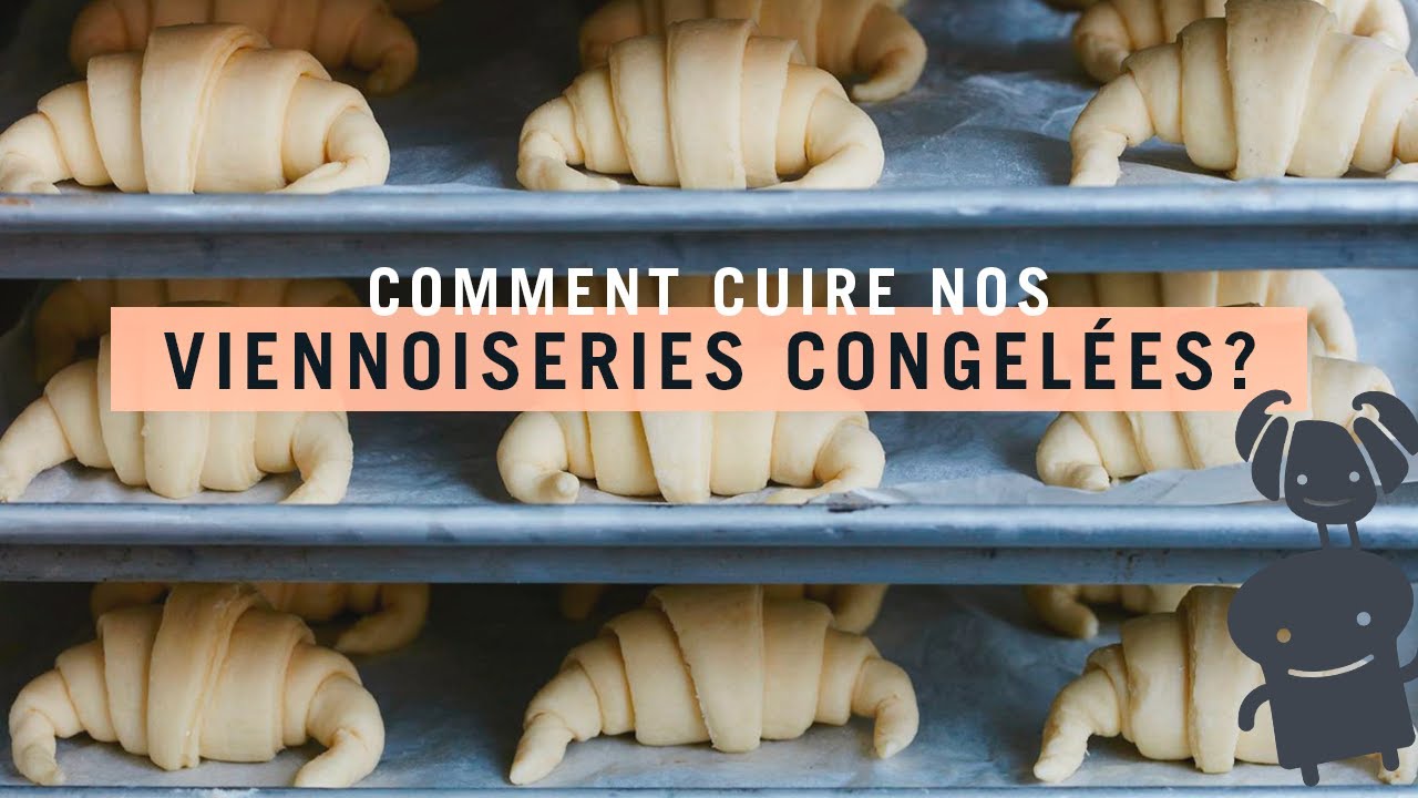 Comment cuire les viennoiseries congelées Arhoma?
