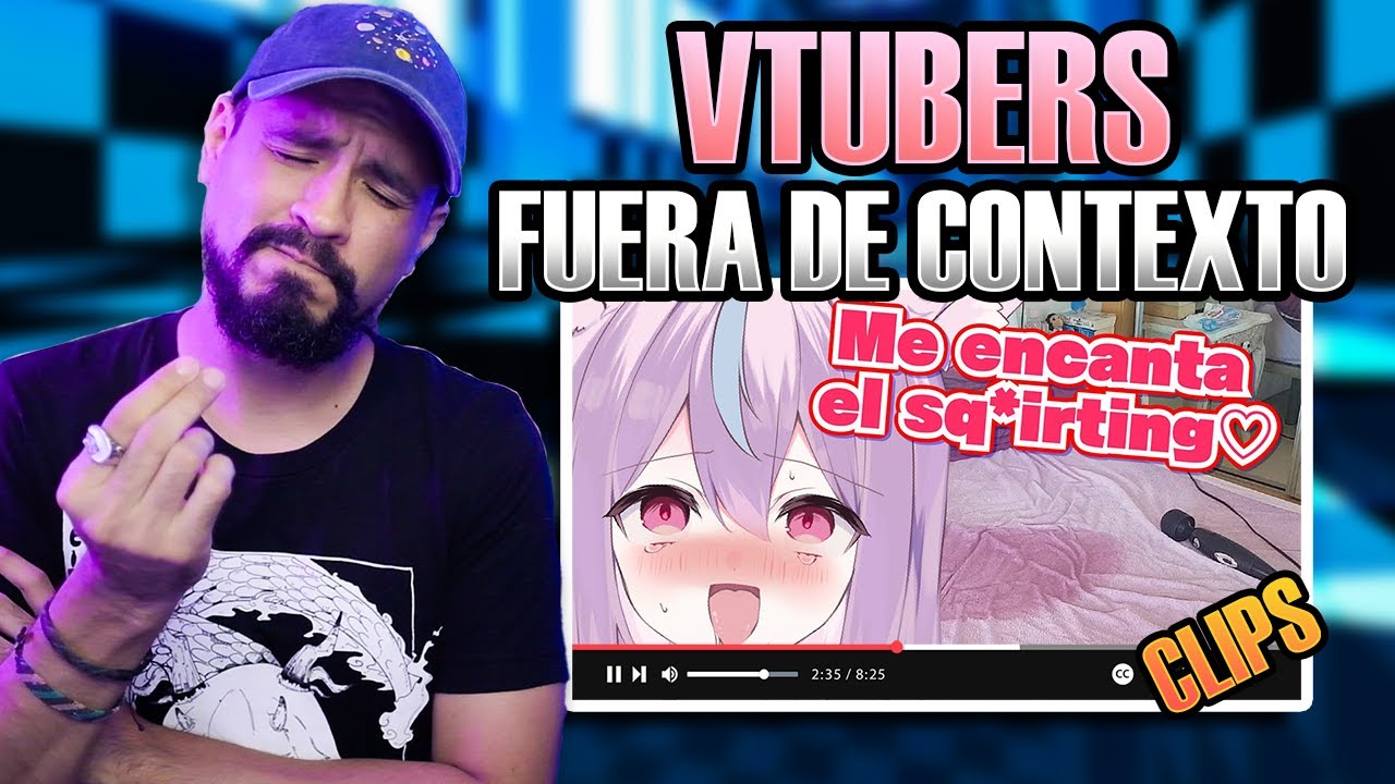 VTUBERS FUERA de CONTEXTO | Reaccionando a Clips