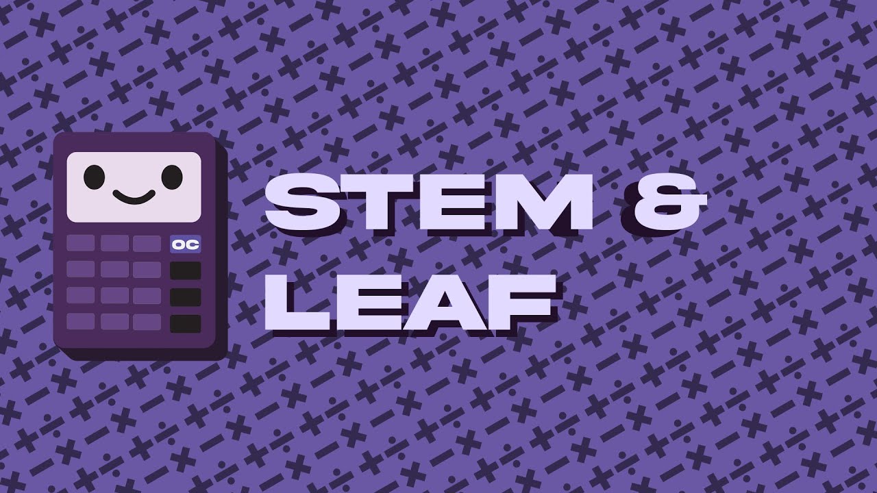 Stem and Leaf Diagrams