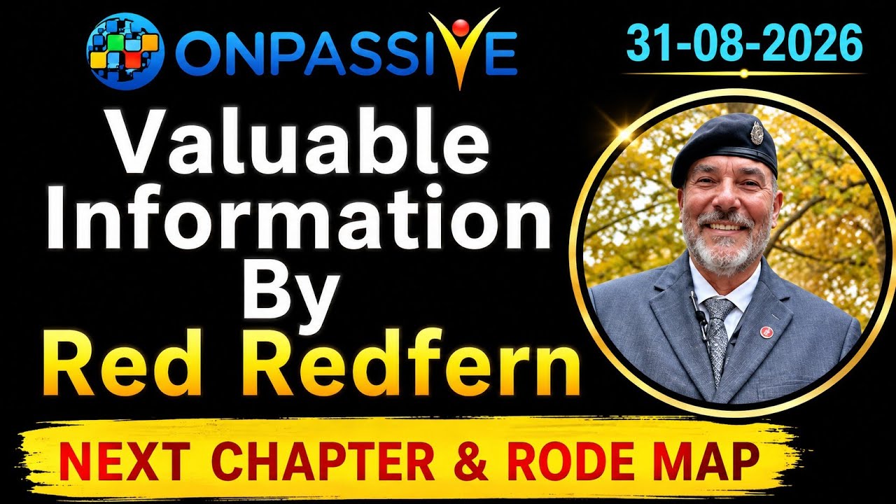 Valuable Information By Red Redfern Sir || 31/08/2026 #onpassive #victorywithash #ashmuffareh