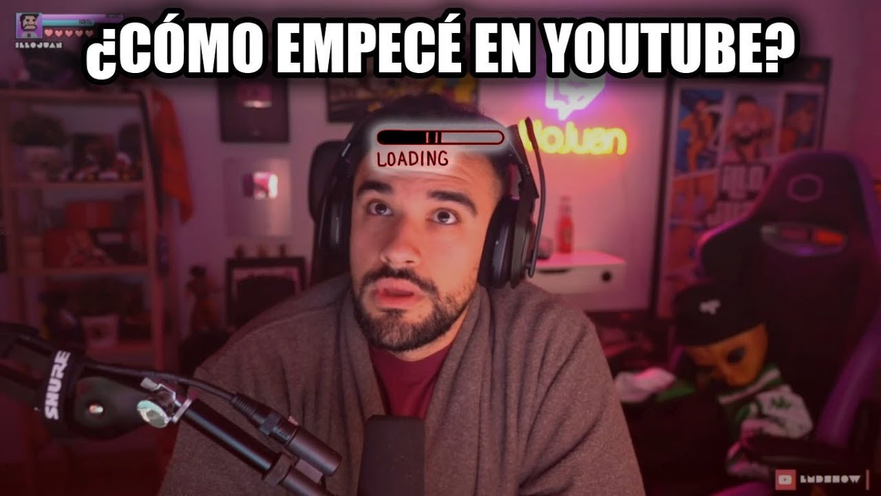 ILLOJUAN CUENTA CÓMO EMPEZÓ EN YOUTUBE
