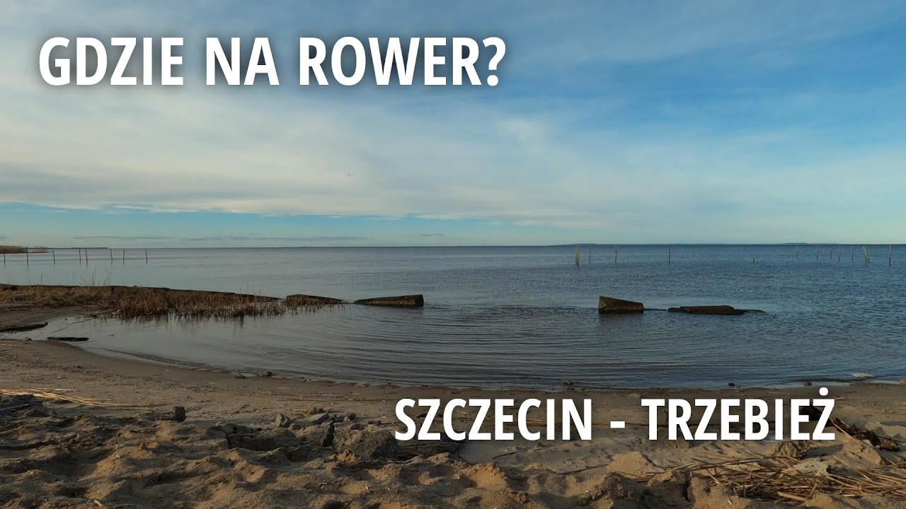[Zalew Szczeciński] Szczecin - Trzebież czyli rowerem na plażę