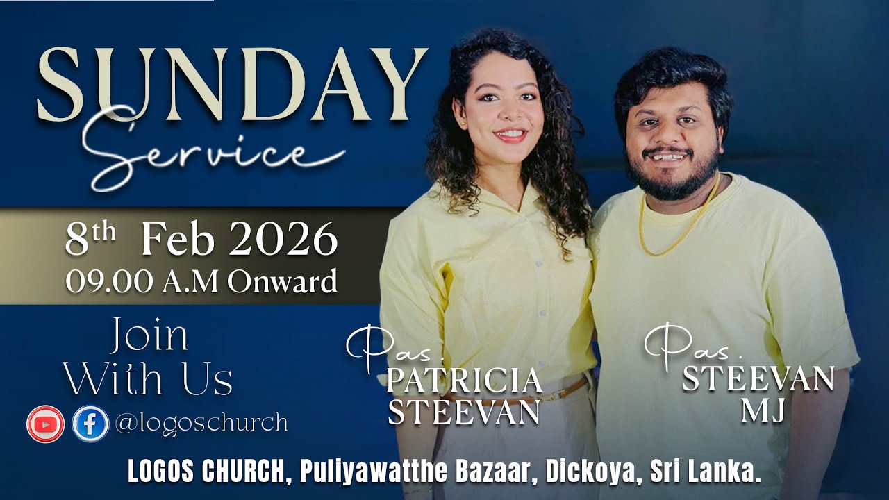 Sunday Service | 8th of February 2026 | Logos Church | Pas. Steevan MJ & Pas. Patricia Steevan