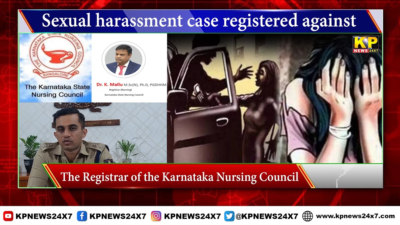 Sexual harassment case registered against the Registrar of the Karnataka Nursing Council