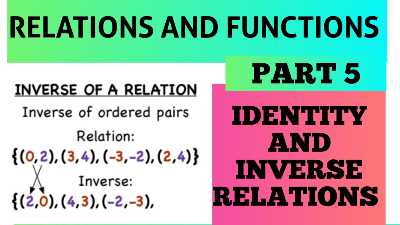 Тождественное отношение, обратное отношение, часть 5 | Отношения и функции