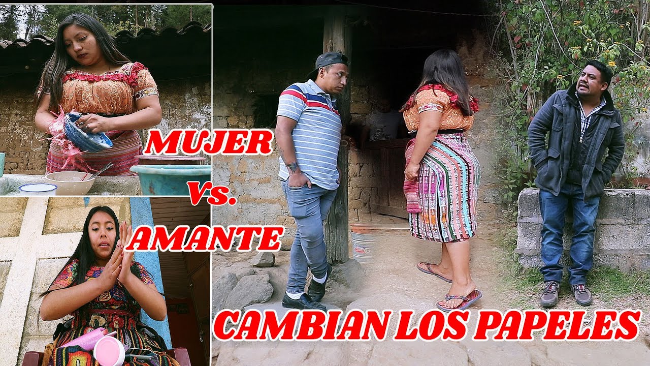 MUJER Vs. AMANTE (Cambian Los Papeles)Reflexión...