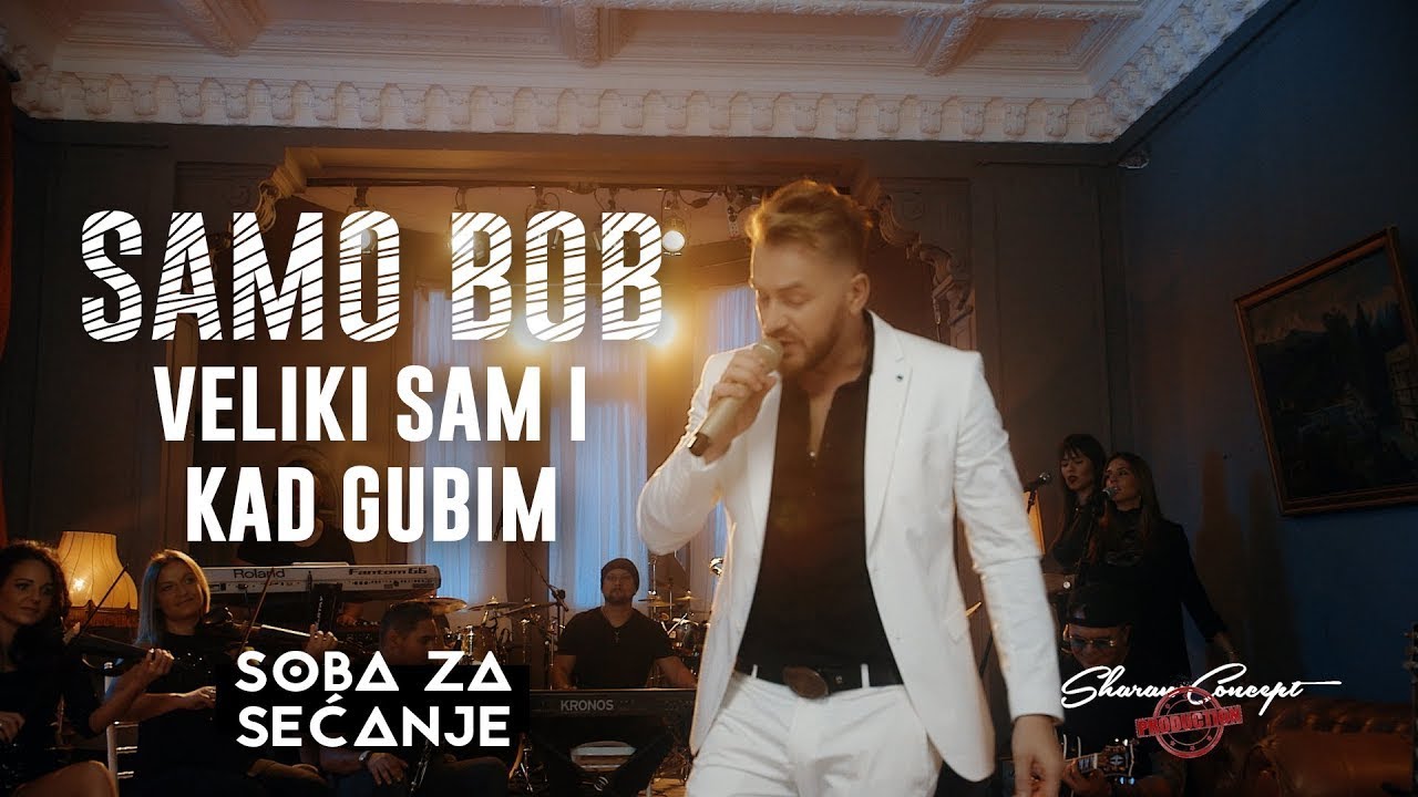 SAMO BOB - VELIKI SAM I KAD GUBIM | Official Live Video 2019