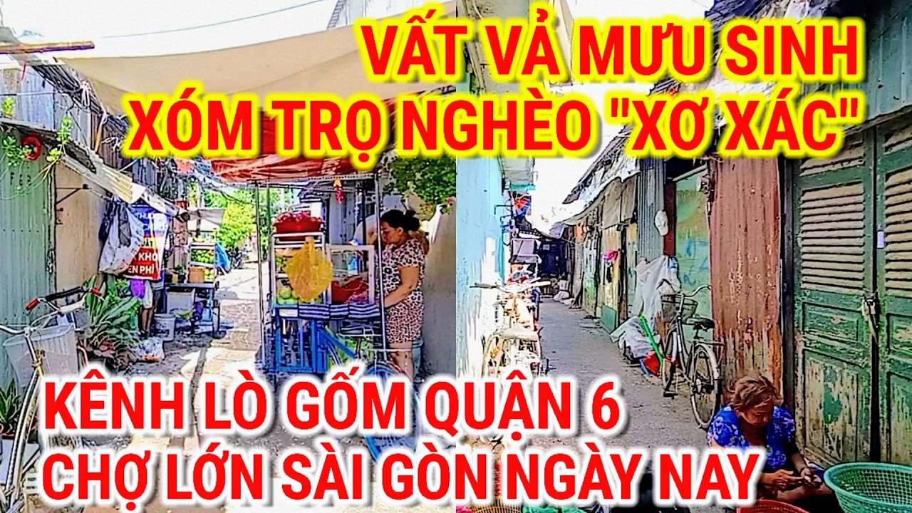 VẤT VẢ MƯU SINH ! XÓM TRỌ NGHÈO 