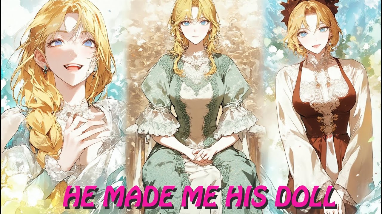 HE MADE ME HIS DOLL… So I ESCAPED to the PAST and Now He'll PAY!