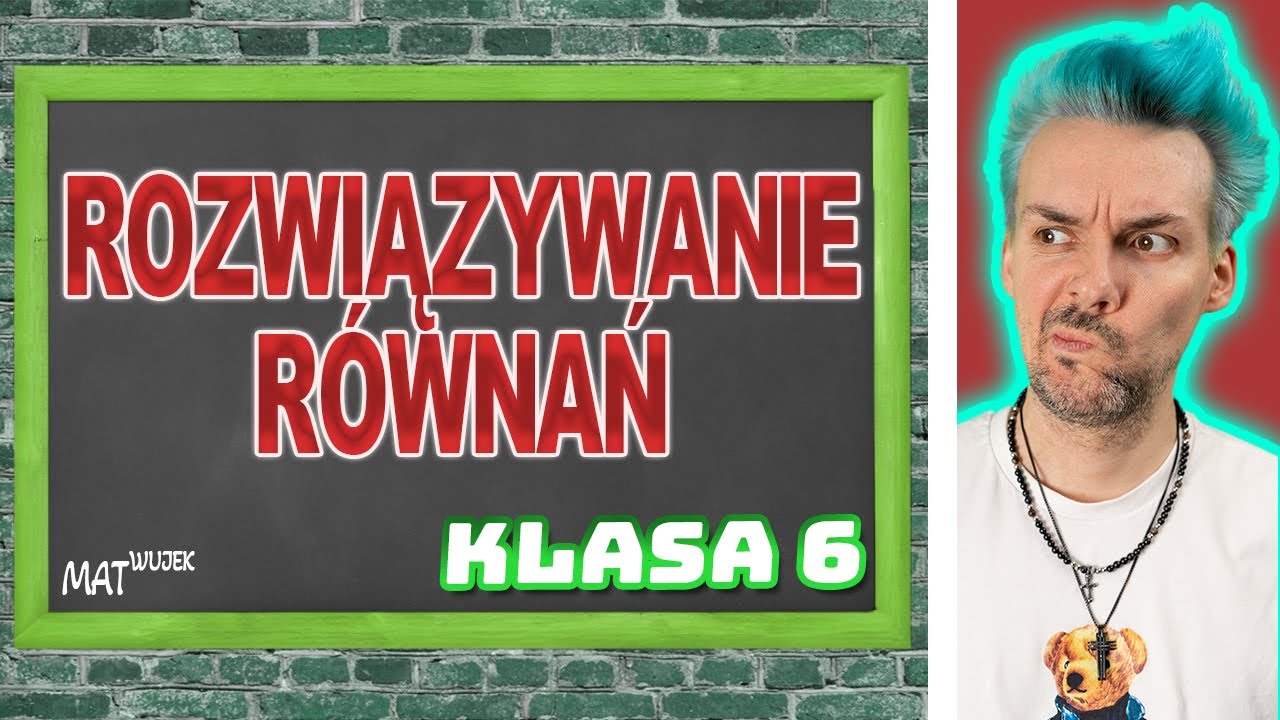 ROZWIĄZYWANIE RÓWNAŃ klasa 6