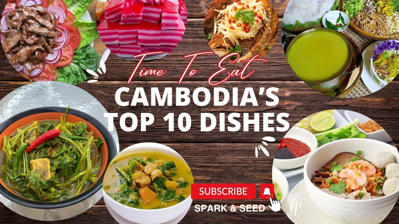 Top 10 Must-Try Cambodian Dishes
