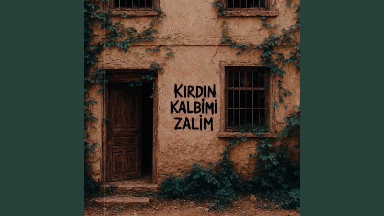 Kırdın Kalbimi Zalim