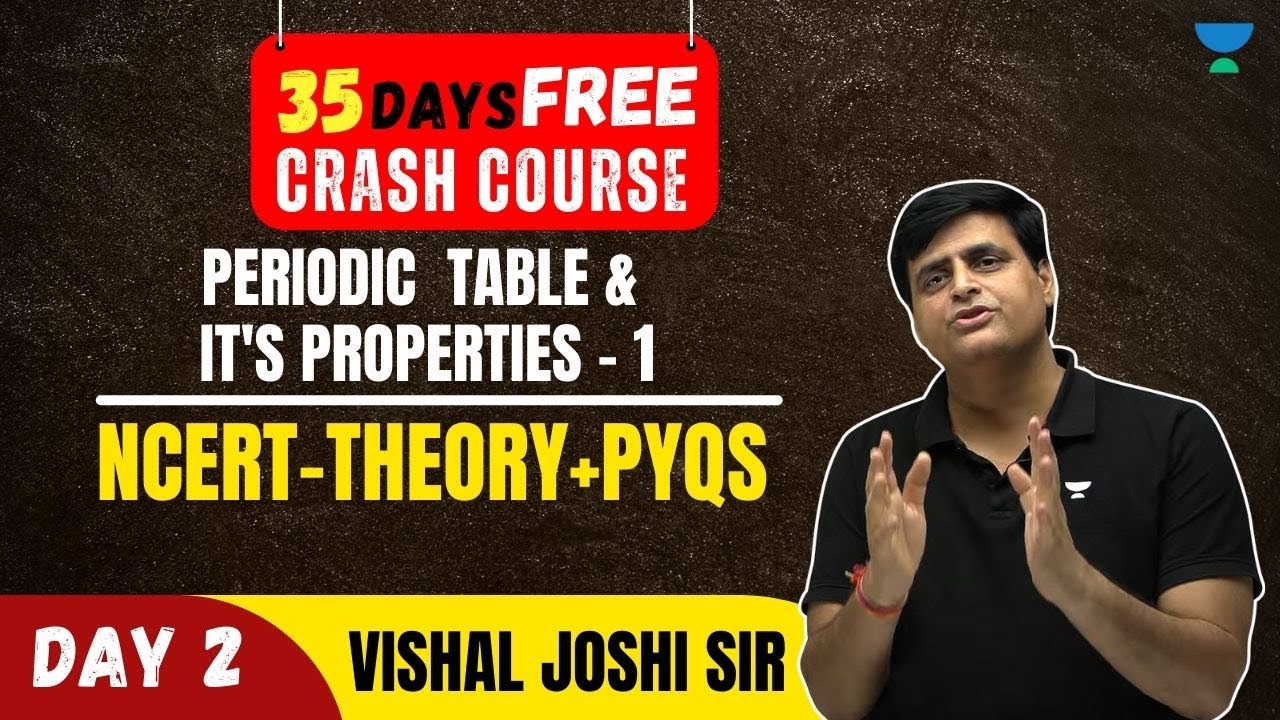 JEE Mains 2023 Crash Course | Periodic Table & It's Properties - 1 : DAY - 2 | JEE CHEMISTRY |VJ Sir