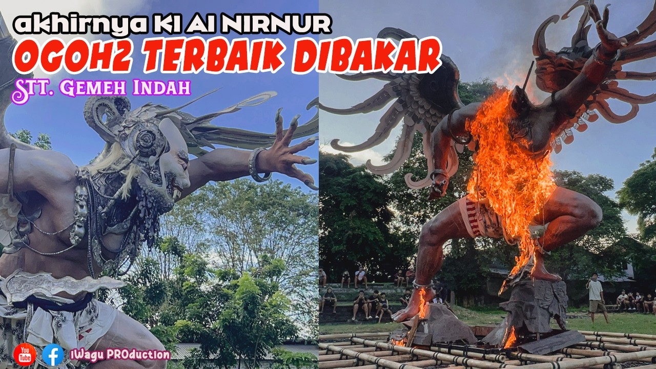 Detik - Detik Ogoh - Ogoh Terkeren di Bali KI AI NIRNUR dibakar | STT. Gemeh Indah