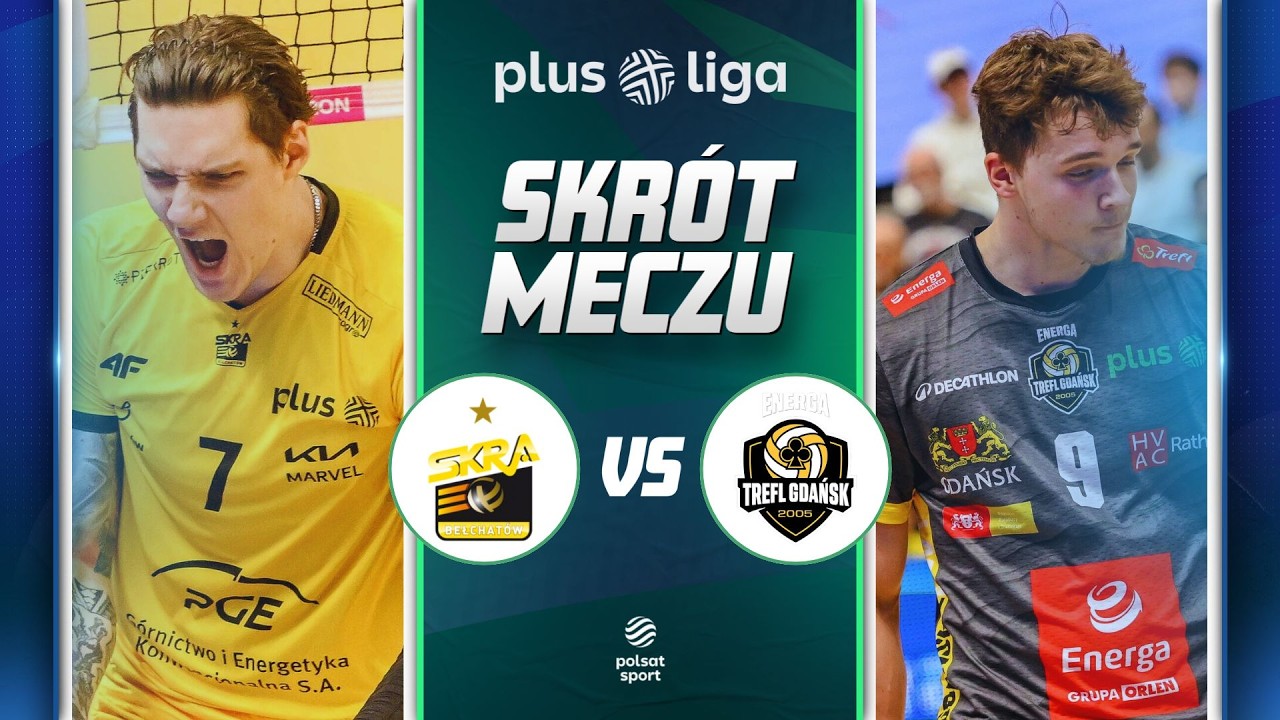 SKR&Oacute;T: PGE GIEK SKRA BEŁCHAT&Oacute;W - ENERGA TRAFL GDAŃSK I PLUSLIGA