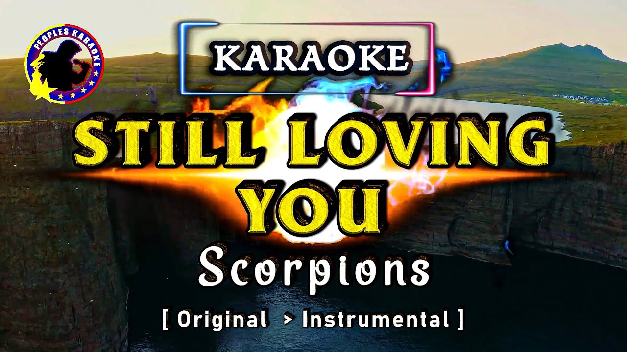STILL LOVING YOU - SCORPIONS [Karaoke Version] #karaoke  #stilllovingyou ...