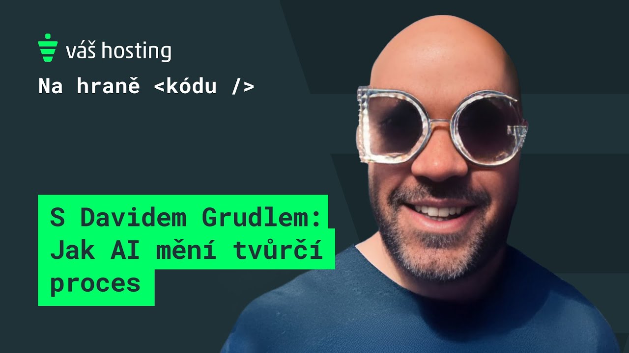 S Davidem Grudlem o AI a praktick&eacute;m využit&iacute; v pr&aacute;ci i každodenn&iacute;m životě