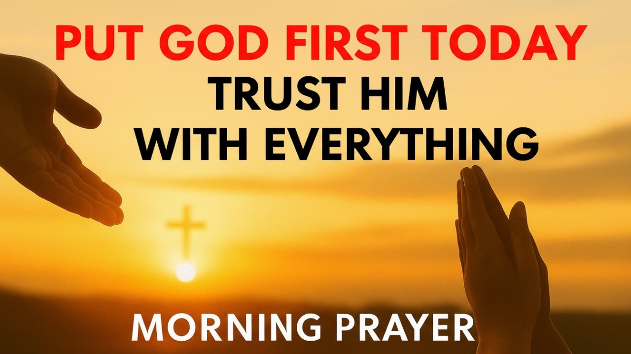 Put God First This Morning 🙏 Powerful Morning Prayer for Breakthrough, Favor & Blessings