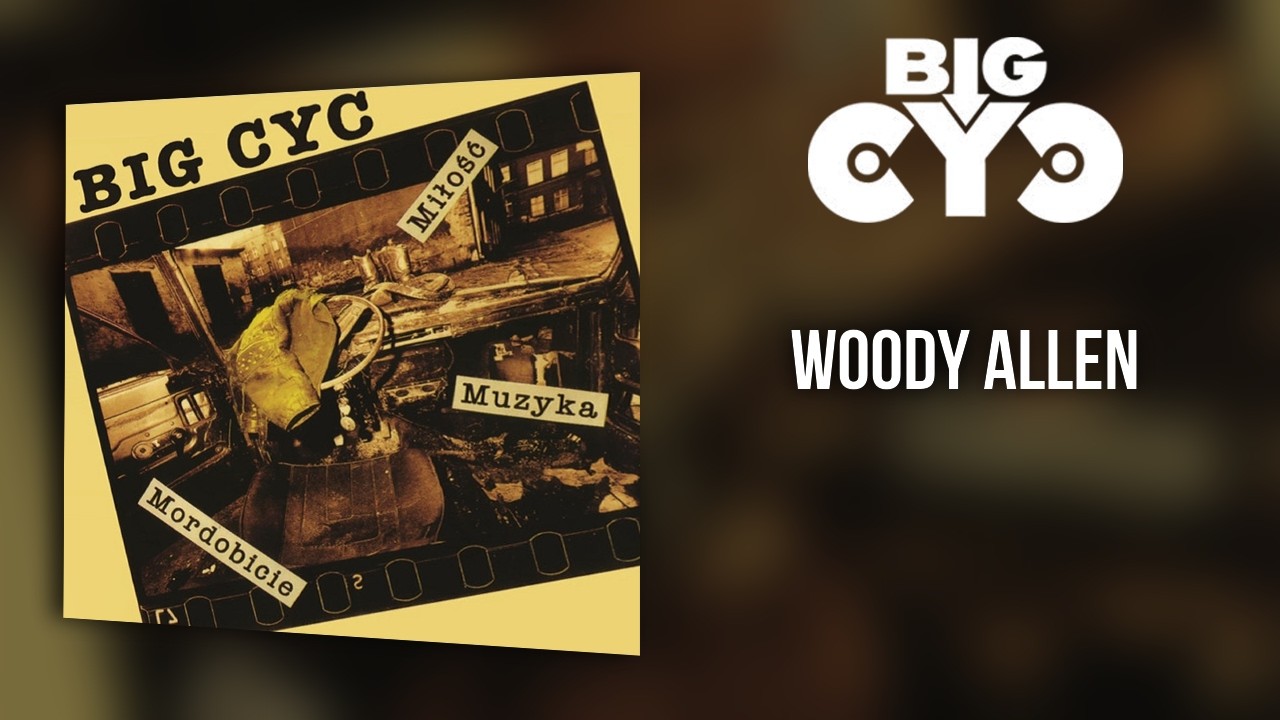 BIG CYC - Woody Allen | 1 - Miłość, Muzyka, Mordobicie (1992)