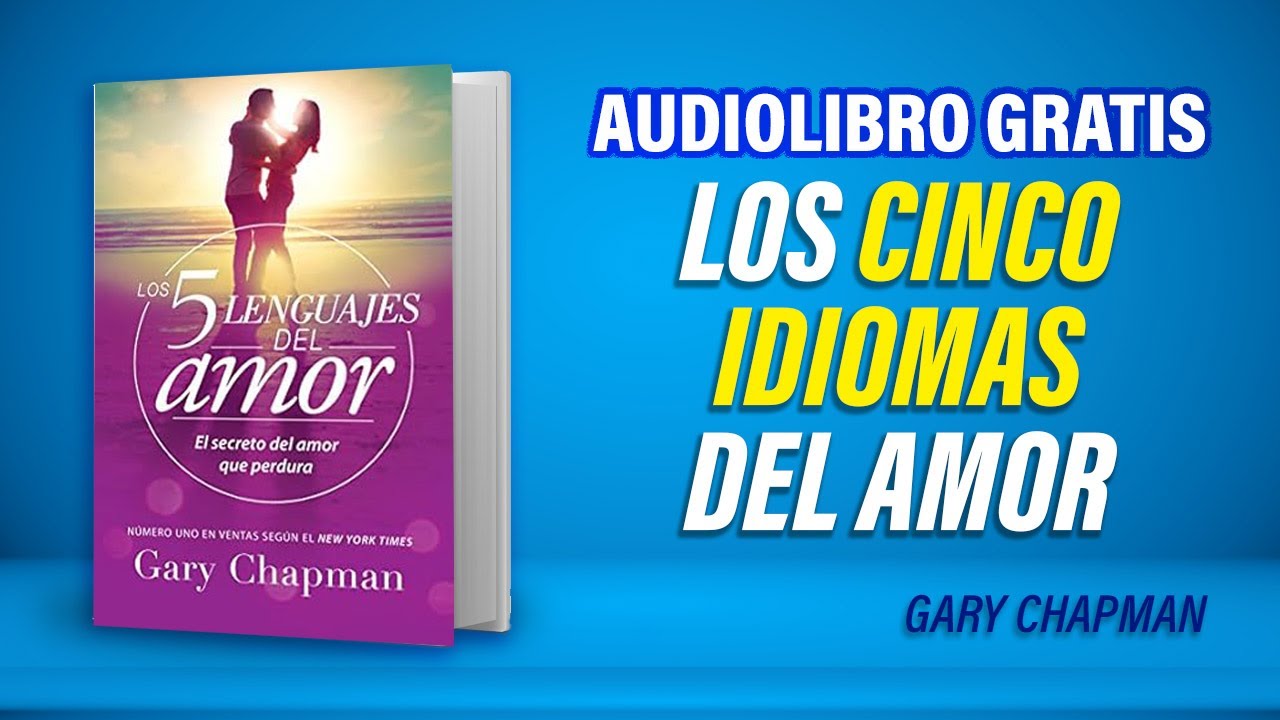 Los Cincos Idiomas del Amor (Audiolibro) Gary Chapman
