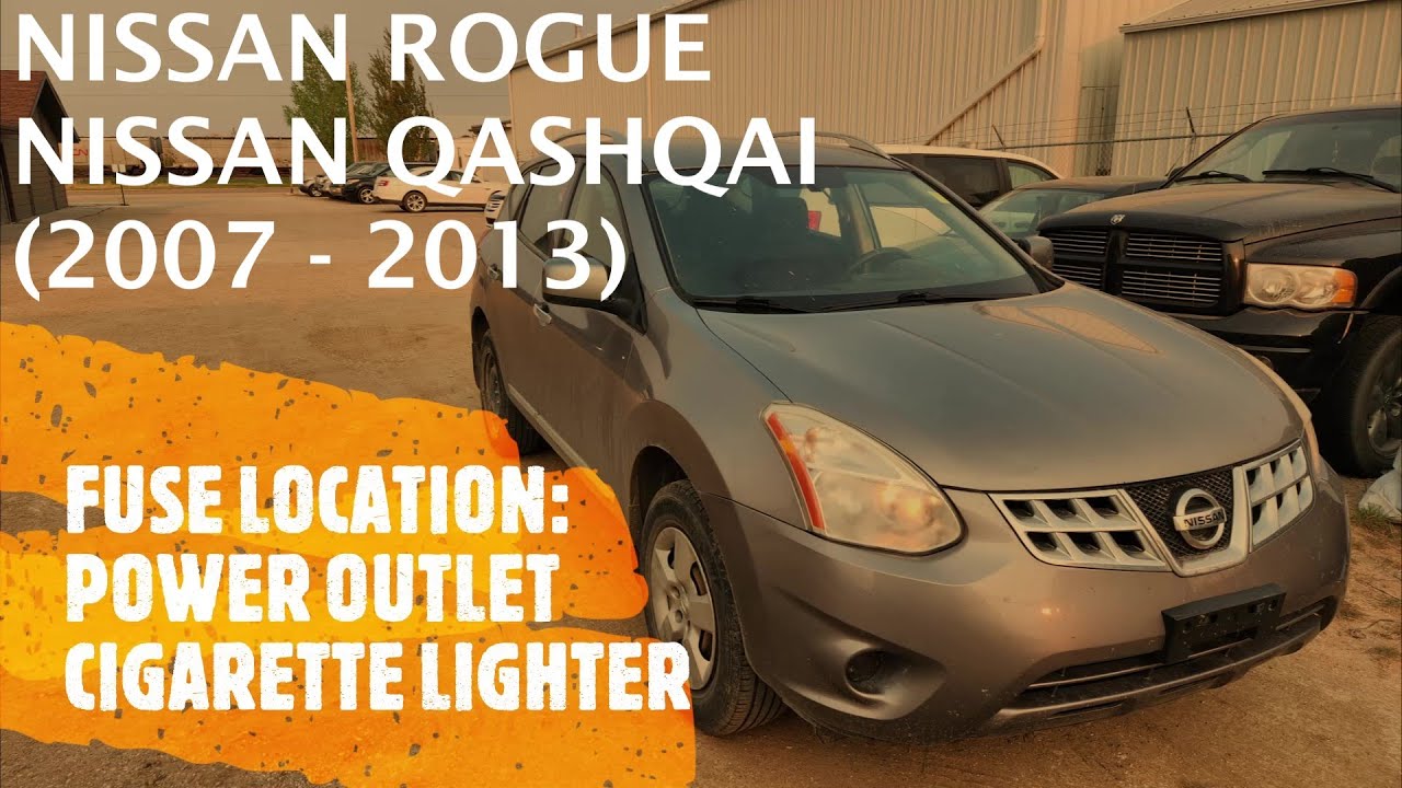 Nissan Rogue / Nissan Qashqai - POWER OUTLET / CIGARETTE LIGHTER FUSE LOCATION (2007 - 2013)