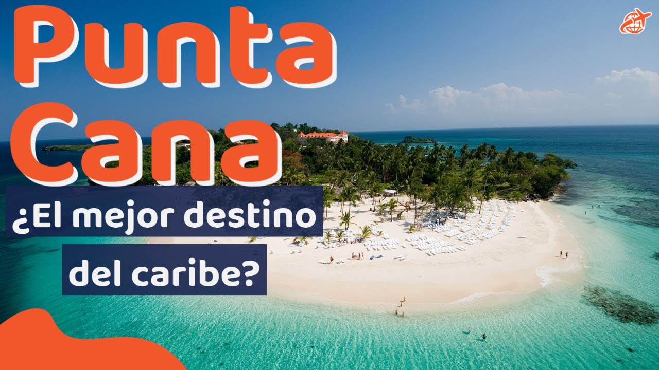 Qué ver y hacer en PUNTA CANA🌴Guía y resumen turístico de las mejores playas de República Dominicana