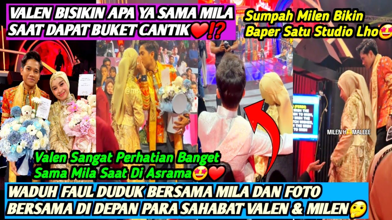 HEBOH BANGET‼️MILA DUDUK & FOTO BERSAMA FAUL⁉️VALEN LANGSUNG BISIKIN MILA SAAT DAPAT HADIAH BUKET❤️🤩