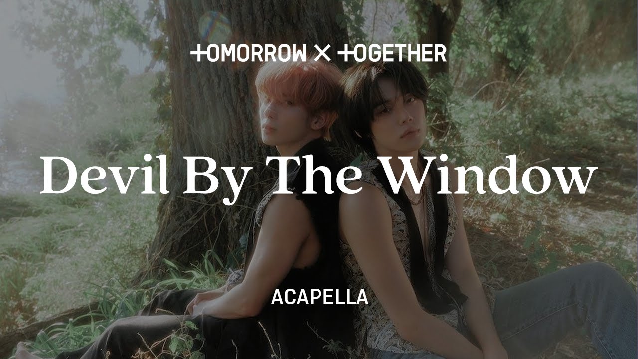 TXT 「Devil By The Window」 Acapella