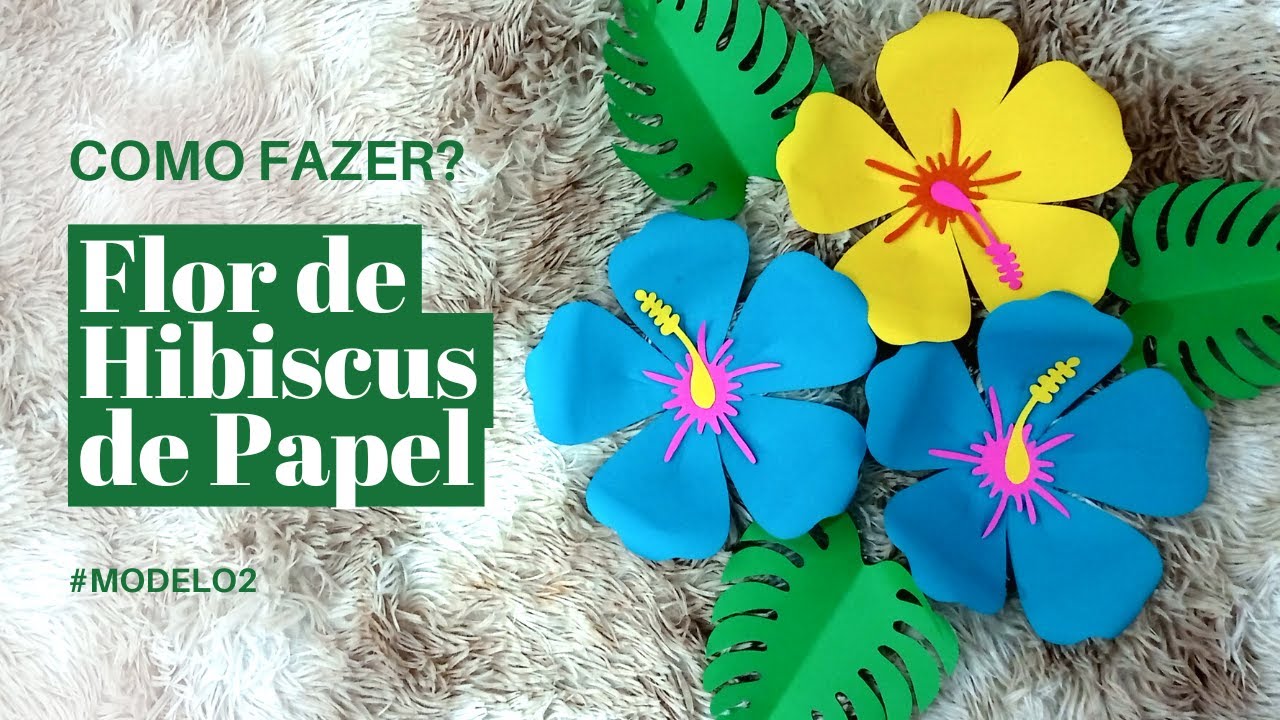 COMO FAZER? FLOR DE HIBISCO DE PAPEL  MODELO 2