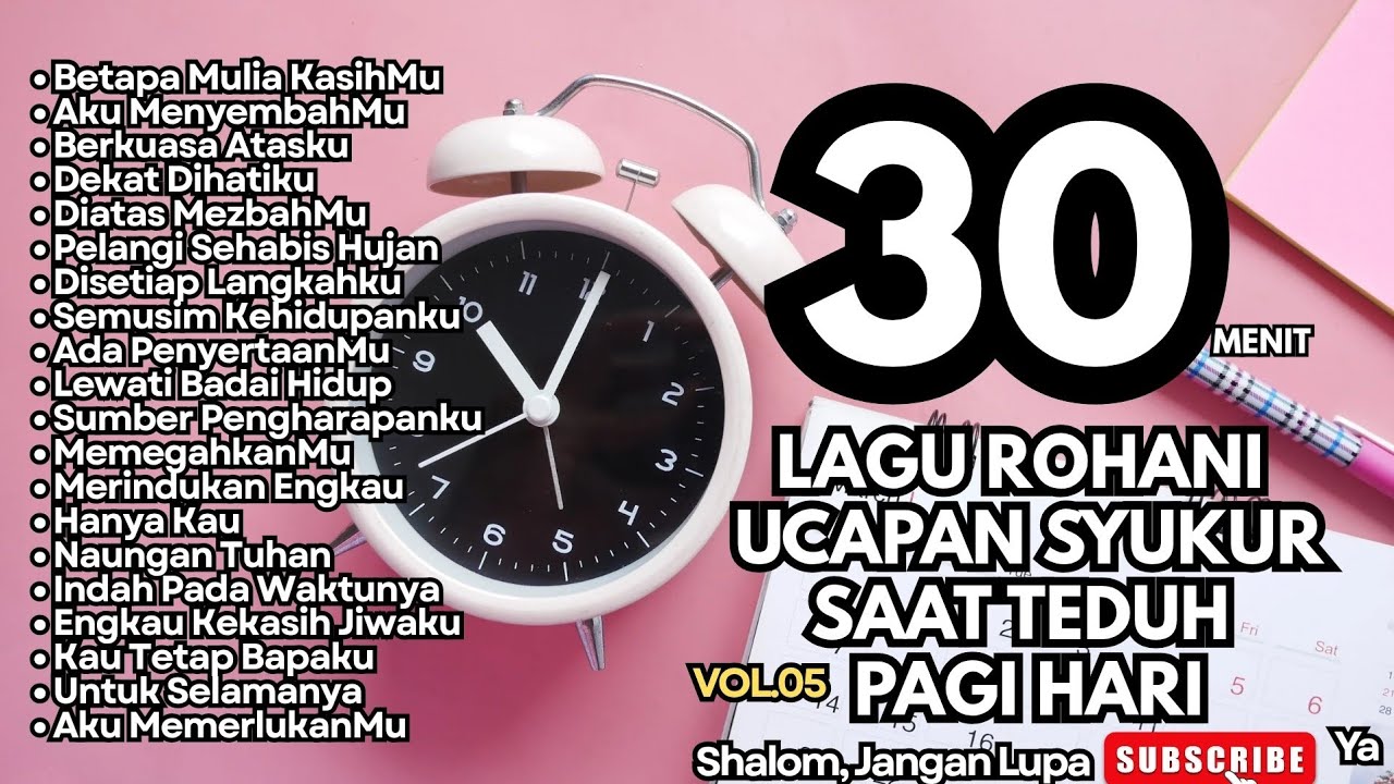 TERBARU‼️30 MENIT LAGU ROHANI UCAPAN SYUKUR SAAT TEDUH PAGI HARI - VOL.05 (NONSTOP)