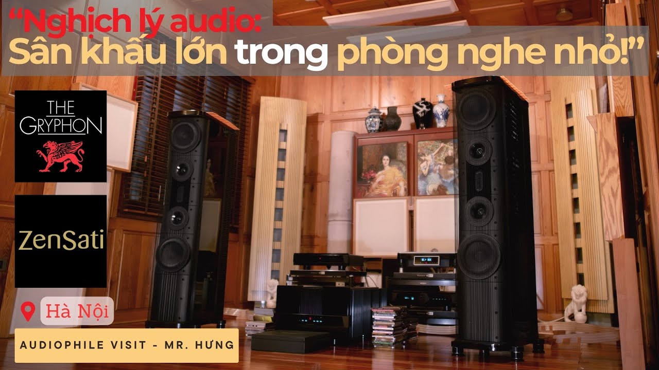 Audiophile visit Phòng nghe Gryphon ZenSati diện tích khiêm tốn, âm hình 