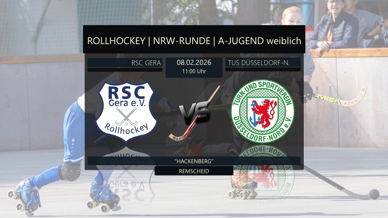 🏑 ROLLHOCKEY | NRW-LIGA | A-JUGEND weiblich | 🔴 RSC GERA 🆚 🔴 TUS DÜSSELDORF NORD
