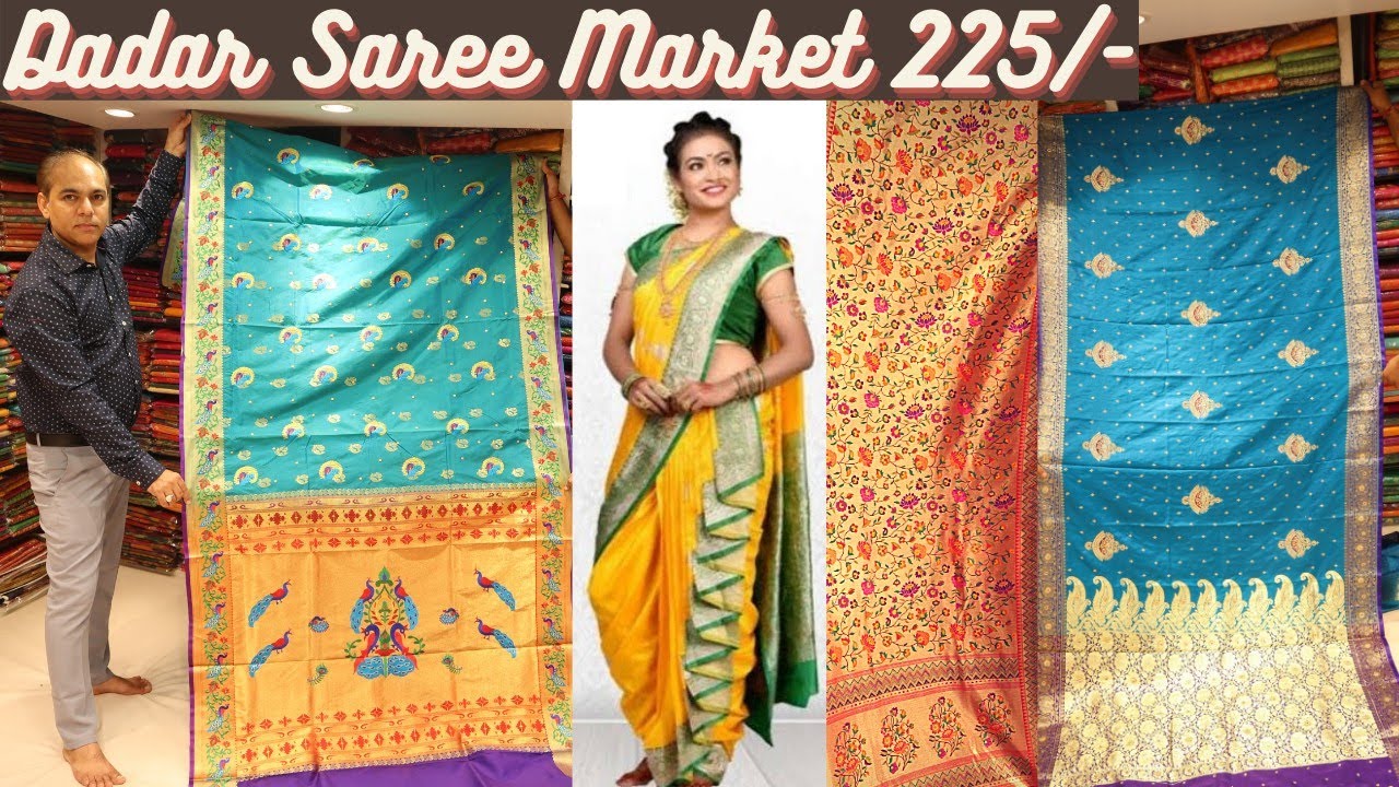 Dadar Saree Market @ 250rs || Paithani, Nauvari, Khann Saree Huge Variety Hindmata Market