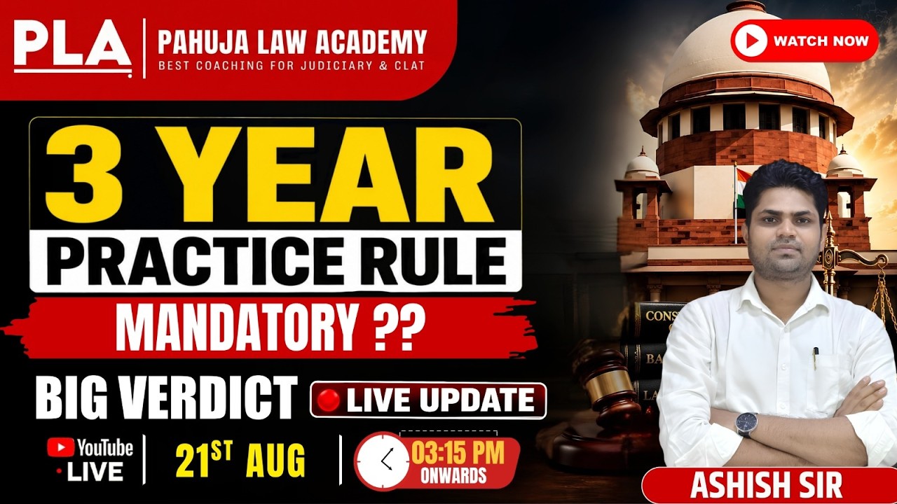 BIG UPDATE on 3-Year Practice Rule! | Major SC Verdict! | Pahuja Law Academy