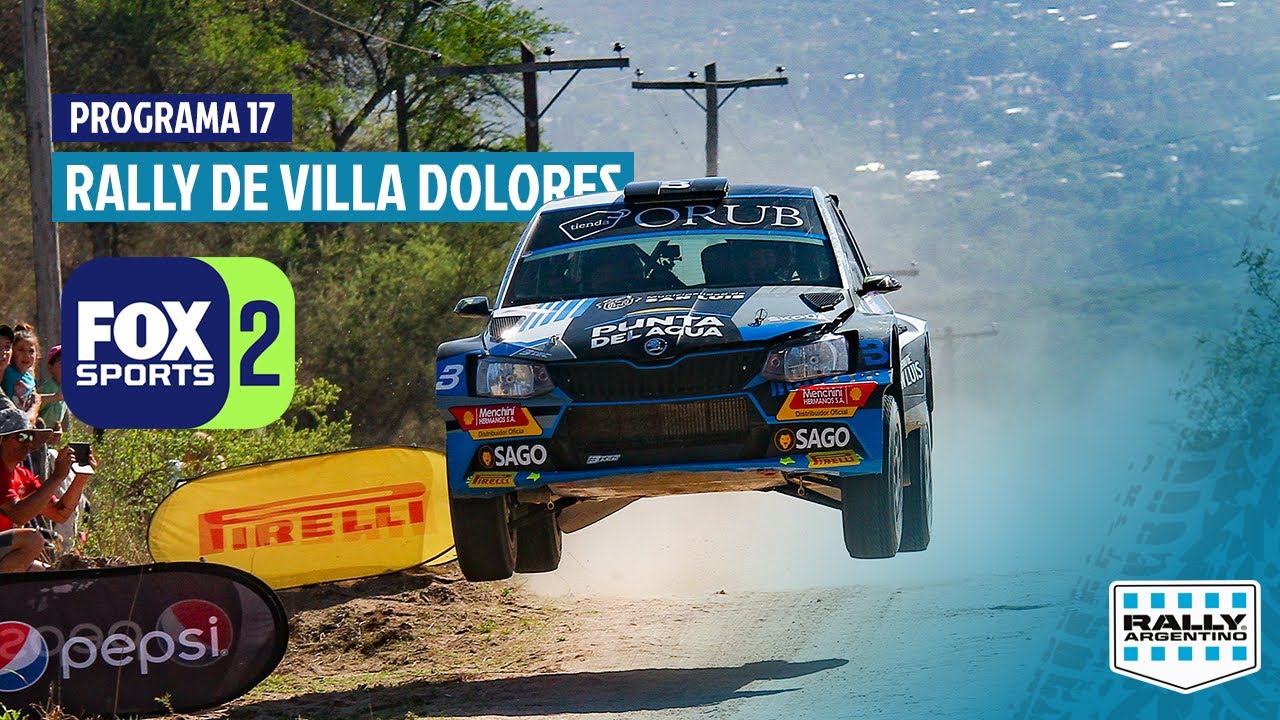 Programa 17 - Rally Argentino FOX SPORTS - Rally Villa Dolores